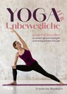 Yoga für Unbewegliche - Friederike Reumann - 9783742326805