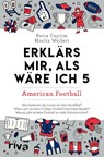 Erklärs mir, als wäre ich 5 - American Football - Petra Cnyrim ; Moritz Wollert - 9783742327949