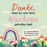 Danke, dass du uns beim Wachsen geholfen hast - Sandra Ruhland - 9783742328410