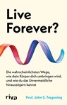 Live Forever? - John S. Tregoning - 9783742328564