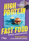 High Protein Fast Food - Sören Manke ; @Vegan_High_Protein - 9783742328724