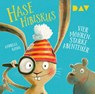 Hase Hibiskus. Vier möhrenstarke Abenteuer -  - 9783742430908