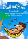 Mach mal Pause - Traumhafte Massagegeschichten - Katrin Kleebach - 9783742703835