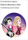 How to Become a Star - Christoph-Maria Liegener - 9783742722041