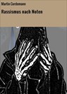 Rassismus nach Noten - Martin Cordemann - 9783742723796