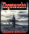 ABGETAUCHT - Peter Splitt - 9783742734563