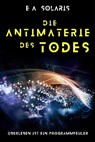 DIE ANTIMATERIE DES TODES - EA SOLARIS - 9783742755964