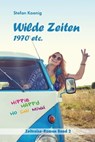Wilde Zeiten - 1970 etc. - Stefan Koenig - 9783742769398