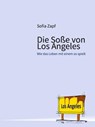 Die Soße von Los Angeles - Sofia Zapf - 9783742784421