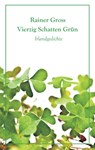 Vierzig Schatten Grün - Rainer Gross - 9783743152359