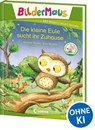 Bildermaus - Die kleine Eule sucht ihr Zuhause - Annette Moser - 9783743201347