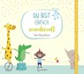 Du bist einfach wundervoll - Dein Babyalbum - Katja Reider - 9783743203273