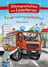 Silbengeschichten zum Lesenlernen - Feuerwehrgeschichten - Beatrix Mannel - 9783743203464