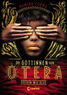Die Göttinnen von Otera (Band 1) - Golden wie Blut - Namina Forna - 9783743204089