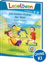 Leselöwen 2. Klasse - Die besten Kicker der Welt - Anja Kiel - 9783743207332
