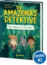 Die Amazonas-Detektive (Band 1) - Verschwörung im Dschungel - Antonia Michaelis - 9783743208544