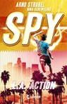 SPY (Band 4) - L.A. Action - Arno Strobel ; Nina Scheweling - 9783743209718