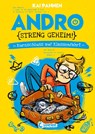 Andro, streng geheim! (Band 3) - Kurzschluss auf Klassenfahrt - Kai Pannen - 9783743209848