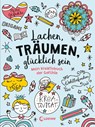 Lachen, träumen, glücklich sein - Mathilde Paris - 9783743211483