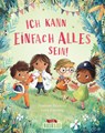 Ich kann einfach alles sein! - Frances Stickley - 9783743212756