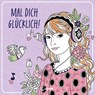 Mal dich glücklich! -  - 9783743213050
