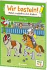 Wir basteln! ab 5 Jahren - Malen, Ausschneiden, Kleben - Pferde - Loewe Kreativ - 9783743216211