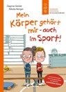 Mein Körper gehört mir - auch im Sport! (Starke Kinder, glückliche Eltern) - Dagmar Geisler ; Alexandra Ndolo - 9783743216433
