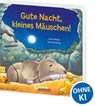 Gute Nacht, kleines Mäuschen! - Lena Walde - 9783743216518