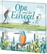 Opa und der Eisvogel - Anna Wilson - 9783743216969