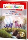 Leselöwen 1. Klasse - Die Magie der Zauberpferde - Ann-Katrin Heger - 9783743219021