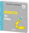 Baby-Universität - Robotik für Babys - Chris Ferrie ; Sarah Kaiser - 9783743222595