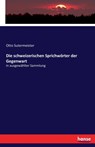 Die schweizerischen Sprichwoerter der Gegenwart - Otto Sutermeister - 9783743321069