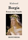 Borgia - Klabund - 9783743704152