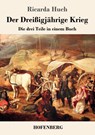 Der Dreissigjahrige Krieg - Ricarda Huch - 9783743714915
