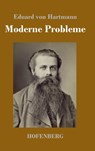 Moderne Probleme - Eduard Von Hartmann - 9783743716575