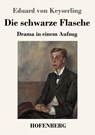 Die schwarze Flasche - Eduard Von Keyserling - 9783743731233