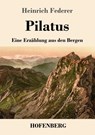 Pilatus - Heinrich Federer - 9783743738140