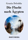 Die Flucht nach Ägypten - Grazia Deledda - 9783743745483
