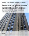 Economic implications of medical liability claims: - Brigitte E.S. Jansen ; Jürgen W. Simon - 9783743835863