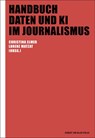 Handbuch Daten und KI im Journalismus - Christina Elmer ; Lorenz Matzat - 9783744521024