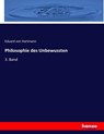 Philosophie des Unbewussten - Eduard Von Hartmann - 9783744657587