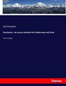Psychiatrie - ein kurzes Lehrbuch fur Studierende und Arzte - Emil Kraepelin - 9783744673105