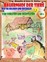 Bauernhof der Tiere - was sie erleben und erzahlen - Renate Sultz ; Uwe H Sultz - 9783744817363