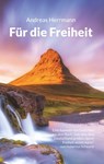 Für die Freiheit - Herrmann Andreas - 9783744867245