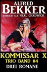Kommissar X Trio Band 4 - Drei Romane - Alfred Bekker ; Neal Chadwick - 9783745220506