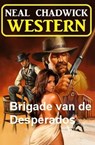 Brigade van de Desperados: Western - Neal Chadwick - 9783745229189