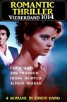 Romantic Thriller Viererband 1014 - Alfred Bekker ; Ann Murdoch ; Carol East ; Frank Rehfeld - 9783745232394