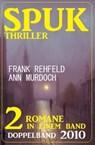 Spuk Thriller Doppelband 2010 - Frank Rehfeld ; Ann Murdoch - 9783745233018
