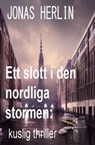 Ett slott i den nordliga stormen: kuslig thriller - Jonas Herlin - 9783745233605