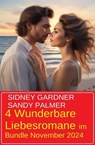 4 Wunderbare Liebesromane im Bundle November 2024 - Sidney Gardner ; Sandy Palmer - 9783745239584